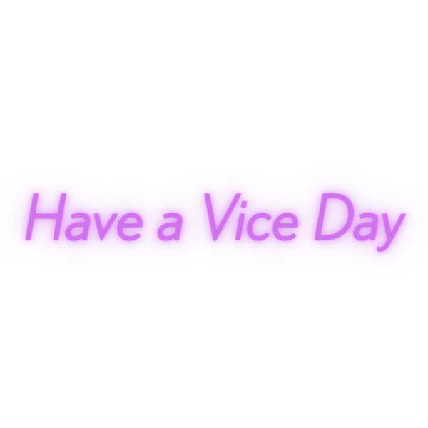 Have a Vice Day
